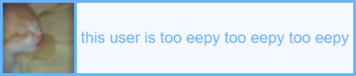 this user is too eepy too eepy too eepy